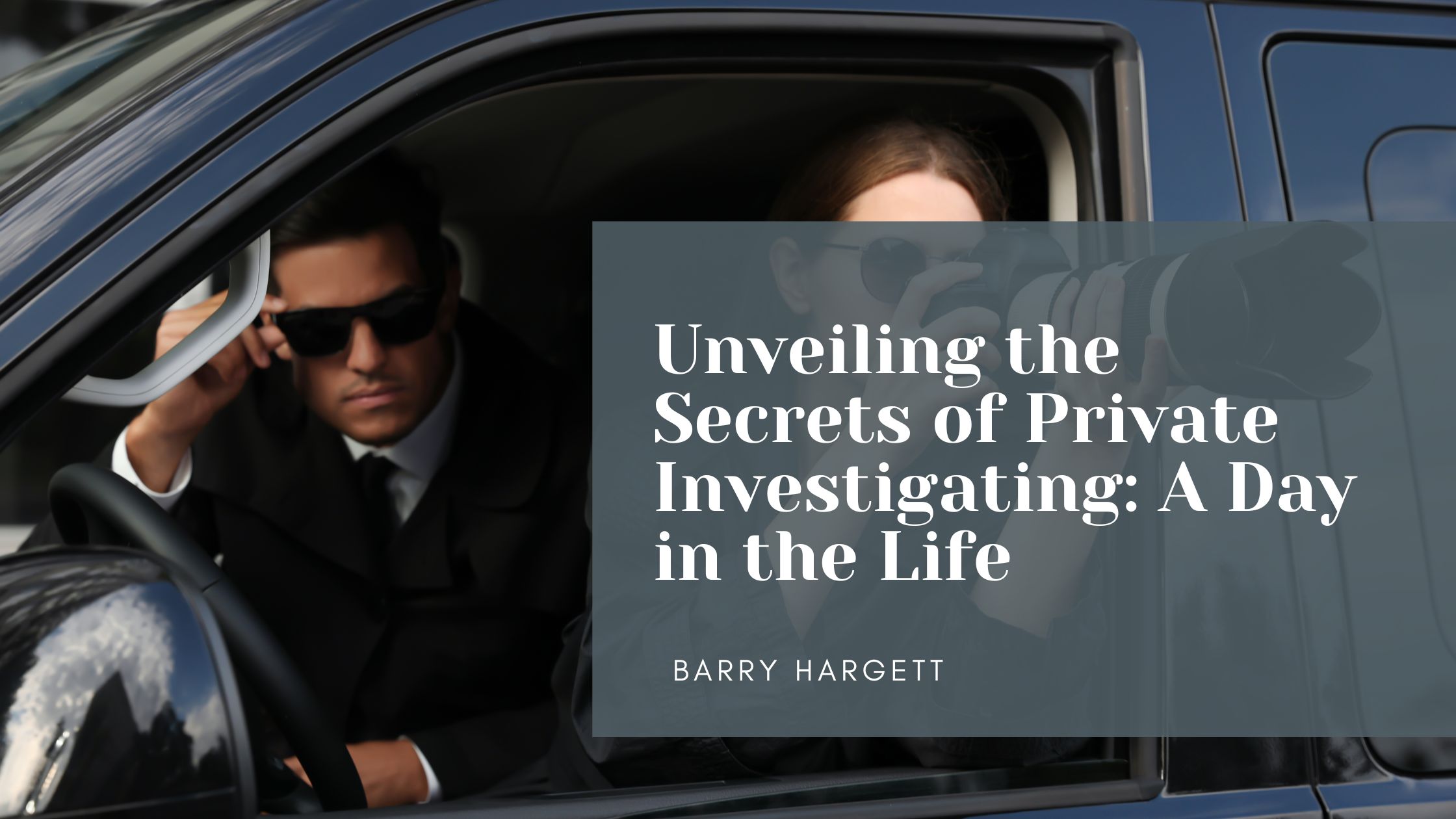 Unveiling the Secrets of Private Investigating: A Day in the Life